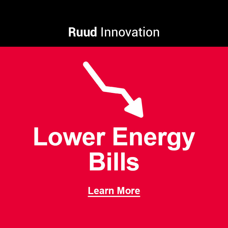 Ruud Heating and Air Conditioning - Lower Energy Bills